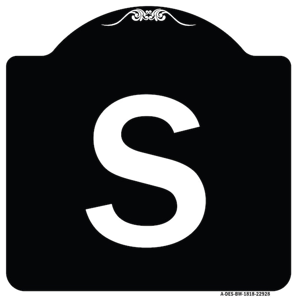 Sign with Letter S Heavy-Gauge Aluminum Architectural Sign, 18" x 18", BW-1818-22928
